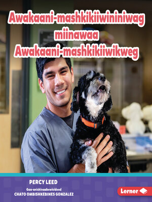 cover image of Awakaani-mashkikiiwininiwag miinawaa Awakaani-mashkikiiwikweg